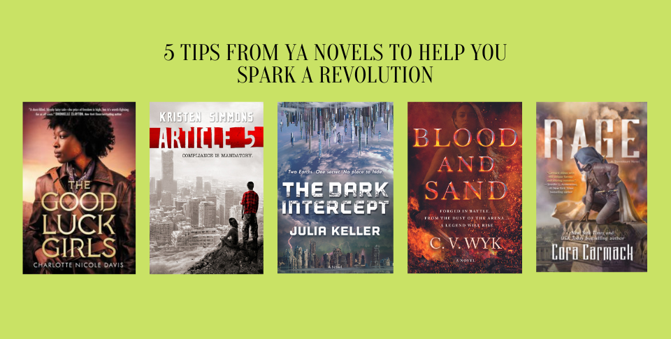 5 Tips From YA Novels to Help You Spark a Revolution