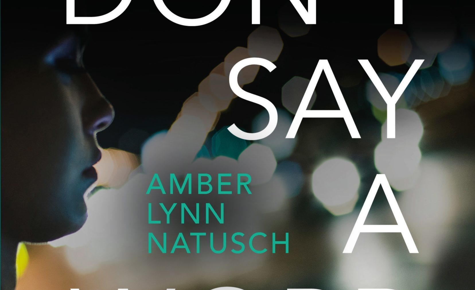 $2.99 eBook Sale: <i>Don’t Say A Word</i> by Amber Lynn Natusch