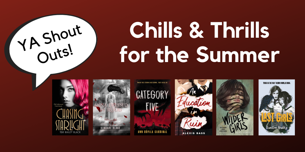 YA Shout Outs: Chills and Thrills for the Summer