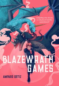 Blazewrath Games by debut author Amparo Ortizs