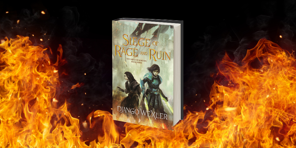 Read an Excerpt of <i>Siege of Rage and Ruin</i> by Django Wexler!
