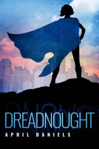 think about Dreadnought by April Daniels