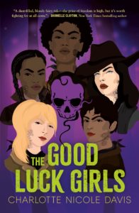 Cover of The Good Luck Girls by Charlotte Nicole Davis