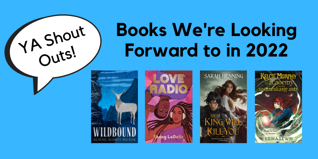 YA Shout Outs: Books We’re Looking Forward to in 2022