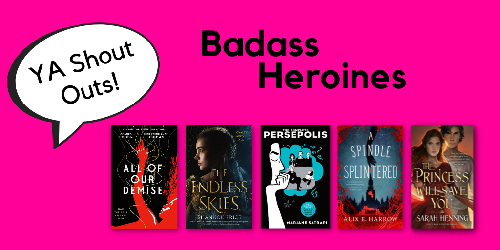 YA Shout Outs: Badass Heroines