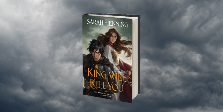 The King Will Kill You by Sarah Henning